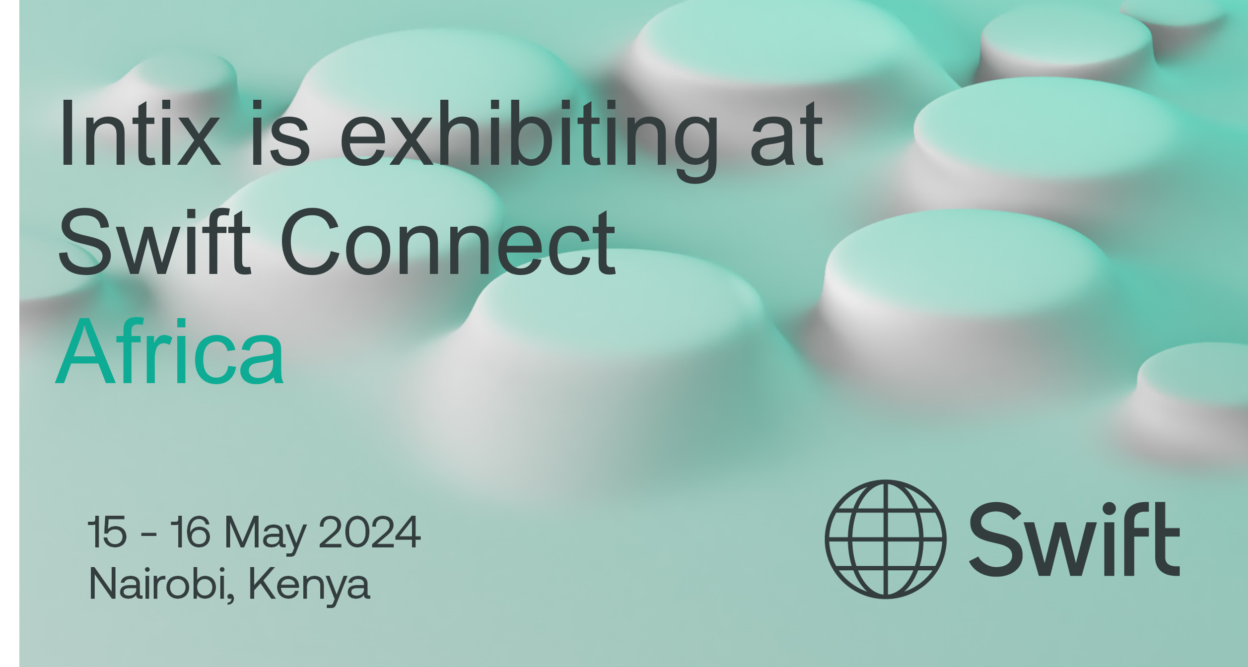 Promotional graphic for intix at swift connect africa event, nairobi, kenya, from may 15-16, 2024, featuring sleek design with soft colors and event details.